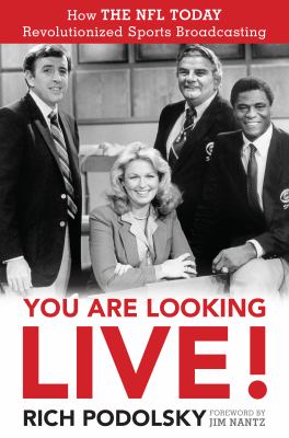 You are looking live! : how the NFL today revolutionized sports broadcasting 