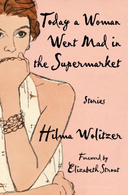 Today a woman went mad in the supermarket : stories 