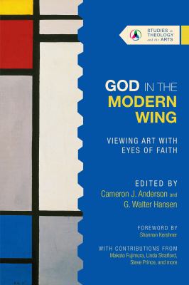 God in the modern wing : viewing art with eyes of faith 