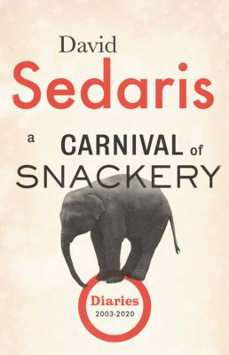 A carnival of snackery : diaries (2003-2020) 