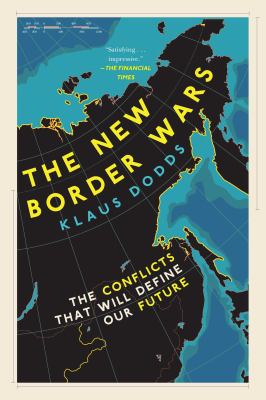 The new border wars : the conflicts that will define our future 
