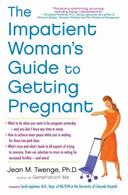 The impatient woman's guide to getting pregnant 