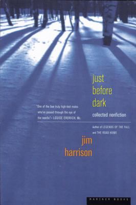 Just before dark : collected nonfiction 