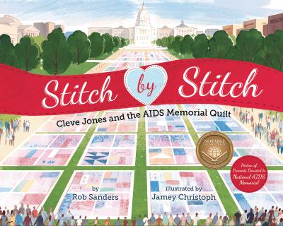 Stitch by stitch : Cleve Jones and the AIDS memorial quilt 