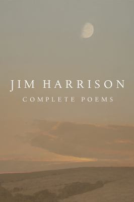 Jim Harrison : complete poems 