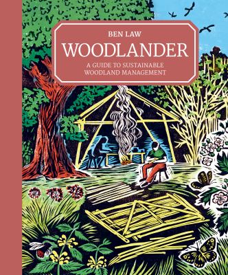 Woodlander : a guide to sustainable woodland management 