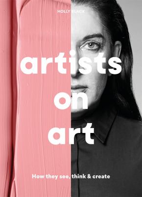 Artists on art : how they see, think & create 