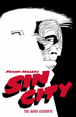 Frank Miller's Sin City. Volume 1, The hard goodbye