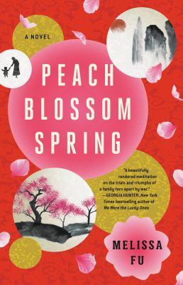 Peach blossom spring : a novel 