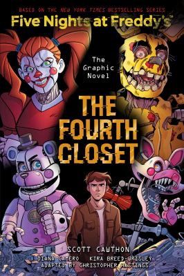 Five nights at Freddy's Fazbear frights. [3], The fourth closet: the graphic novel 