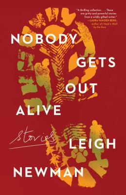 Nobody gets out alive : stories 