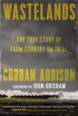 Wastelands : the true story of farm country on trial 