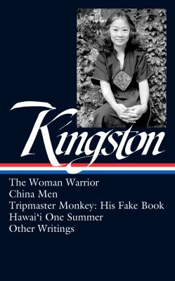 The woman warrior ; China men ; Tripmaster Monkey ; Hawai'i one summer ; other writings 