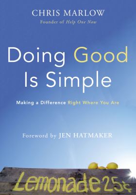 Doing good is simple : making a difference right where you are 