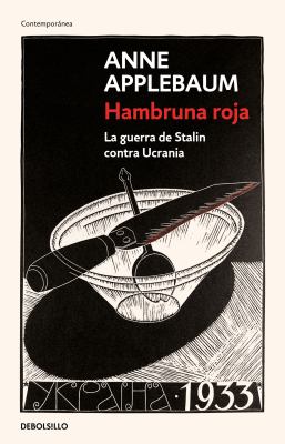 Hambruna roja : la guerra de Stalin contra Ucrania = Red famine : Stalin's war on Ukraine 