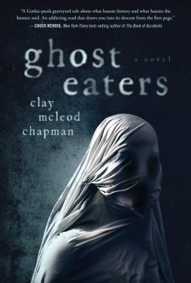 Ghost eaters : a novel 