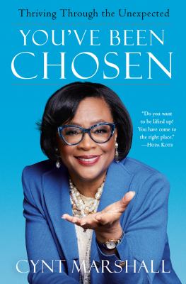 You've been chosen : thriving through the unexpected 