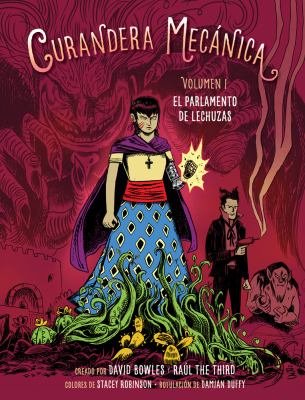 Curandera mecánica. Volumen 1, El parlamento de lechuzas 