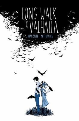 Long walk to Valhalla : an original graphic novel 