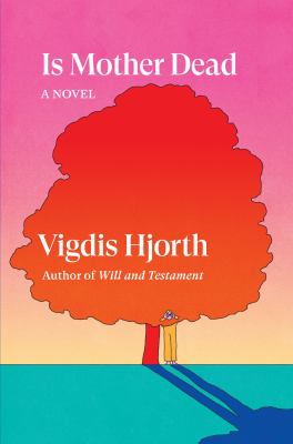Is mother dead : a novel 