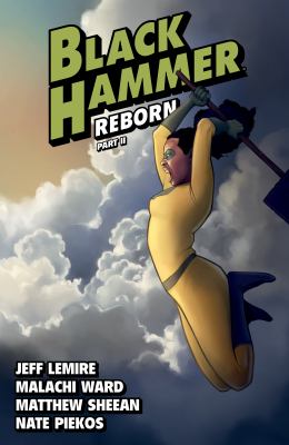 Black hammer. Volume 6