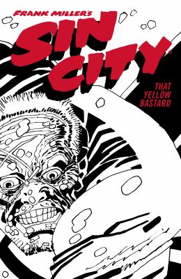 Frank Miller's Sin City. Volume 4, issue 1-6, That yellow bastard