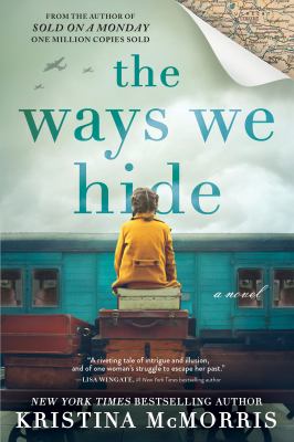 The ways we hide : a novel