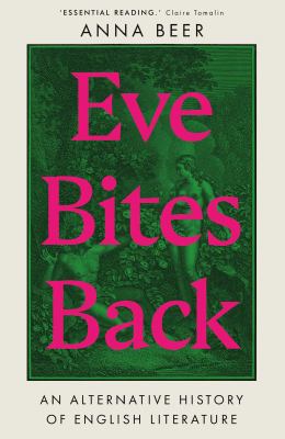 Eve bites back : an alternative history of English literature 