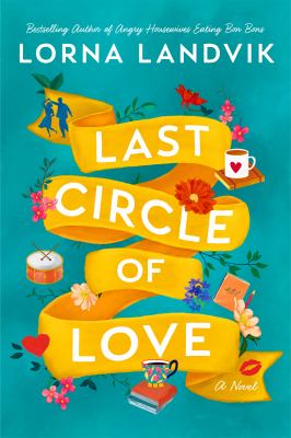 Last circle of love : a novel 