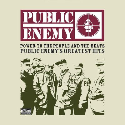 Power to the people and the beats : Public Enemy's greatest hits 