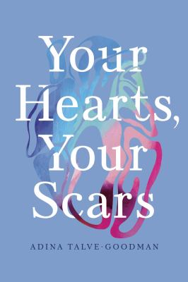 Your hearts, your scars 