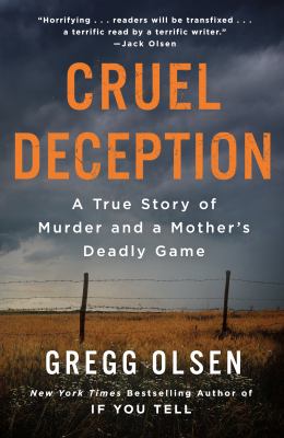 Cruel deception : a true story of murder and a mother's deadly game 