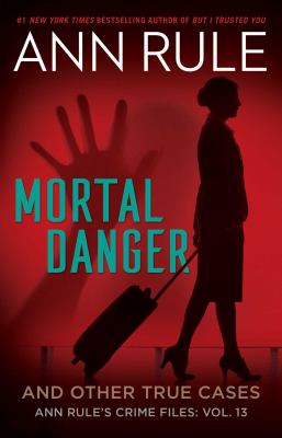 Mortal danger : and other true cases 