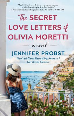 The secret love letters of Olivia Moretti : a novel 