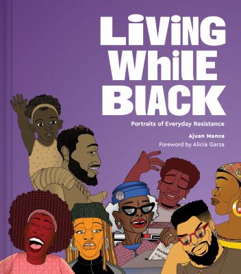 Living while Black : portraits of everyday resistance 