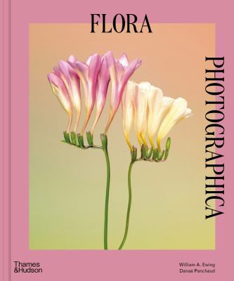 Flora photographica : the flower in contemporary photography 