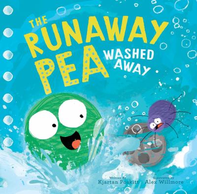 The runaway pea : washed away 