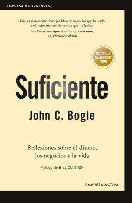 Suficiente : reflexiones sobre el dinero, los negocios y la vida 