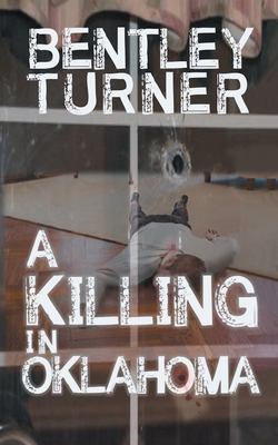 A killing in Oklahoma : a mystery 