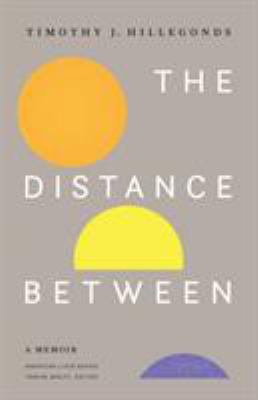 The distance between : a memoir 