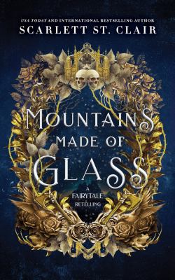 Mountains made of glass : Fairy Tale Retelling