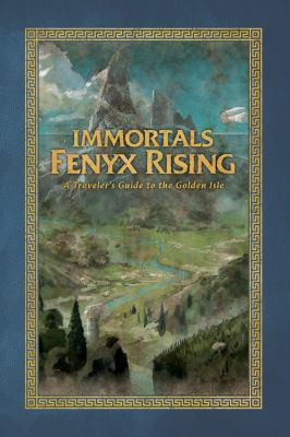 Immortals Fenix Rising : a traveler's guide to the Golden Isle