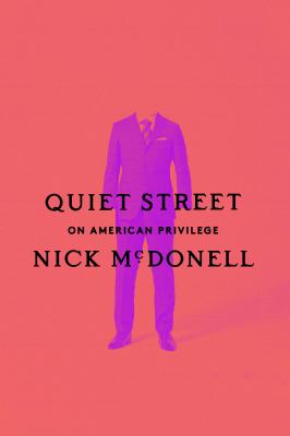 Quiet street : on American privilege 