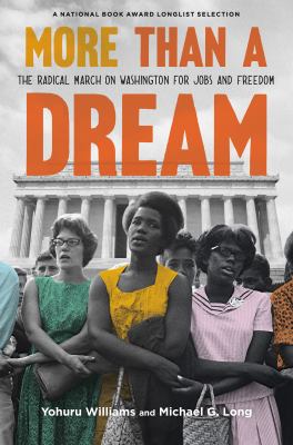 More than a dream : the radical march on Washington for jobs and freedom 