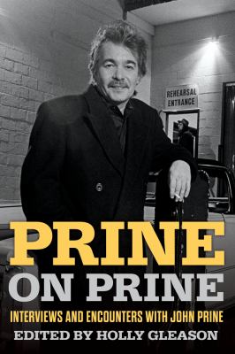 Prine on Prine : interviews and encounters with John Prine 