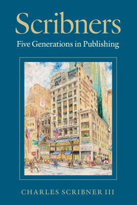 Scribners : five generations in publishing 