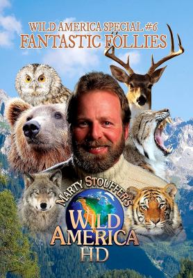 Wild America. Fantastic follies.