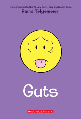 Guts : A Graphic Novel. Guts: A Graphic Novel