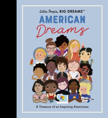American dreams : a treasury of 40 inspiring Americans 
