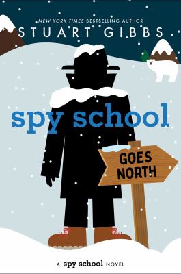Spy school goes north : a spy school novel 